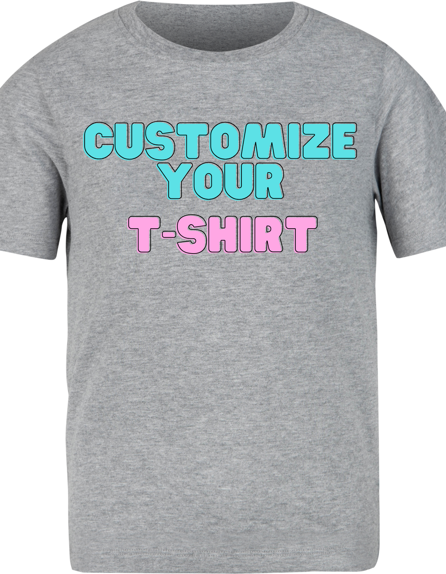 CUSTOMIZE YOUR T-SHIRT