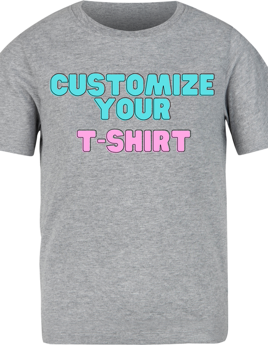 CUSTOMIZE YOUR T-SHIRT